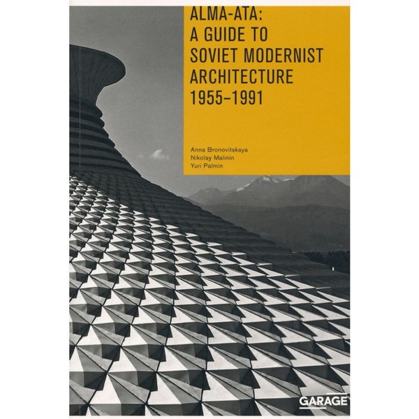 https://jmart.kz/images/detailed/4313/alma-ata-a-guide-to-soviet-modernist-architecture-1955-1991-105701543-1.jpg